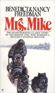 Title: Mrs. Mike (Mrs. Mike Series), Author: Benedict Freedman