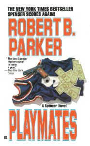 Title: Playmates (Spenser Series #16), Author: Robert B. Parker