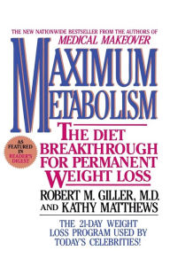 Title: Maximum Metabolism: The Diet Breakthrough for Permanent Weight Loss, Author: Giller