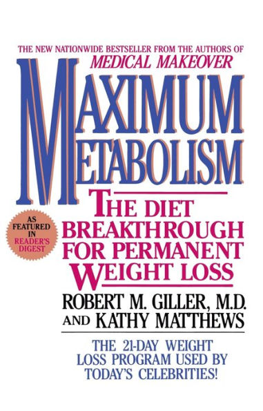 Maximum Metabolism: The Diet Breakthrough for Permanent Weight Loss