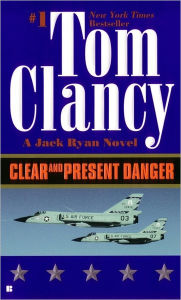 Title: Clear and Present Danger, Author: Tom Clancy