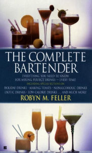 Title: The Complete Bartender, Author: Robyn M. Feller