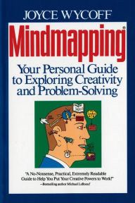 Title: Mindmapping: Your Personal Guide to Exploring Creativity and Problem-Solving, Author: Joyce Wycoff