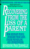 Title: Recovering from the Loss of a Parent, Author: Katherine Fair Donnelly