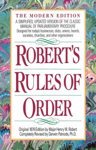 Title: Robert's Rules of Order: The Modern Edition, Author: Henry M. Robert