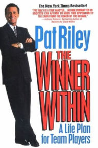 Title: The Winner Within: A Life Plan for Team Players, Author: Pat Riley