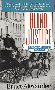 Title: Blind Justice (Sir John Fielding Series #1), Author: Bruce Alexander