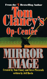 Title: Tom Clancy's Op-Center #2: Mirror Image, Author: Tom Clancy