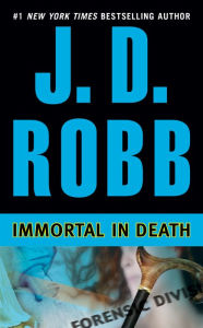 Title: Immortal in Death (In Death Series #3), Author: J. D. Robb