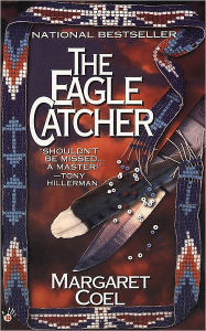 Title: The Eagle Catcher (Wind River Reservation Series #1), Author: Margaret Coel