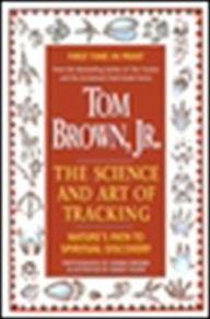 Title: Tom Brown's Science and Art of Tracking, Author: Tom Brown