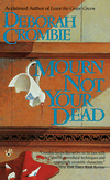 Title: Mourn Not Your Dead (Duncan Kincaid and Gemma James Series #4), Author: Deborah Crombie