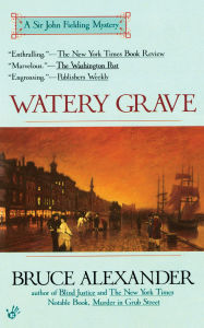 Title: Watery Grave (Sir John Fielding Series #3), Author: Bruce Alexander
