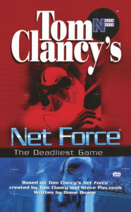 Tom Clancy's Net Force Explorers #2: The Deadliest Game