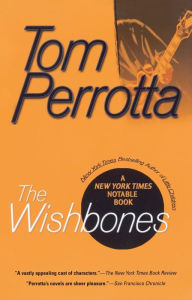 Title: The Wishbones, Author: Tom Perrotta