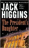 Title: The President's Daughter (Sean Dillon Series #6), Author: Jack Higgins