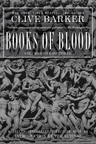 Title: Clive Barker's Books of Blood 1-3, Author: Clive Barker