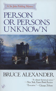 Title: Person or Persons Unknown (Sir John Fielding Series #4), Author: Bruce Alexander