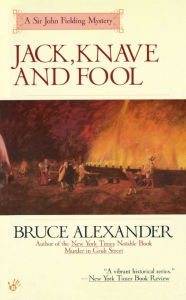 Title: Jack, Knave and Fool (Sir John Fielding Series #5), Author: Bruce Alexander