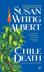 Title: Chile Death (China Bayles Series #7), Author: Susan Wittig Albert