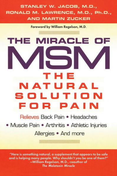 The Miracle of MSM: The Natural Solution for Pain