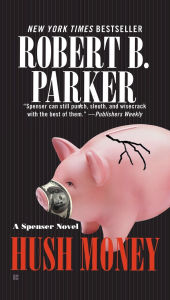 Title: Hush Money (Spenser Series #26), Author: Robert B. Parker