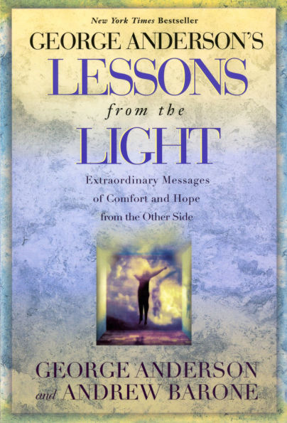 George Anderson's Lessons from the Light: Extraordinary Messages of Comfort and Hope Other Side