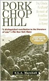 Title: Pork Chop Hill, Author: S. L. A. Marshall