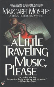 Title: A Little Traveling Music, Please, Author: Margaret Moseley