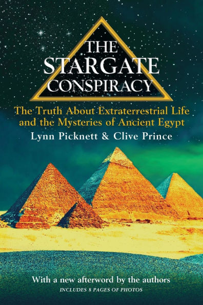 the Stargate Conspiracy: Truth about Extraterrestrial life and Mysteries of Ancient Egypt