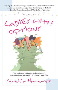 Title: Ladies with Options, Author: Cynthia Hartwick