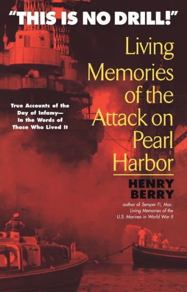 This is no Drill: Living Memories of the Attack on Pearl Harbor