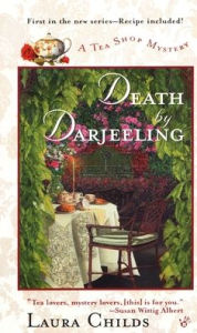 Title: Death by Darjeeling (Tea Shop Mystery #1), Author: Laura Childs