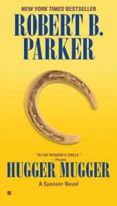 Title: Hugger Mugger (Spenser Series #27), Author: Robert B. Parker