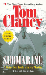 Title: Submarine: A Guided Tour Inside a Nuclear Warship, Author: Tom Clancy