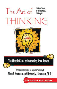 Title: The Art of Thinking: The Classic Guide to Increasing Brain Power, Author: Allen F. Harrison