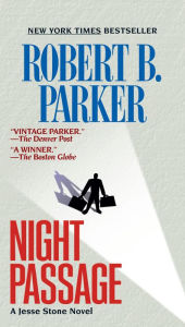 Title: Night Passage (Jesse Stone Series #1), Author: Robert B. Parker