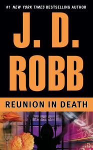 Title: Reunion in Death (In Death Series #14), Author: J. D. Robb