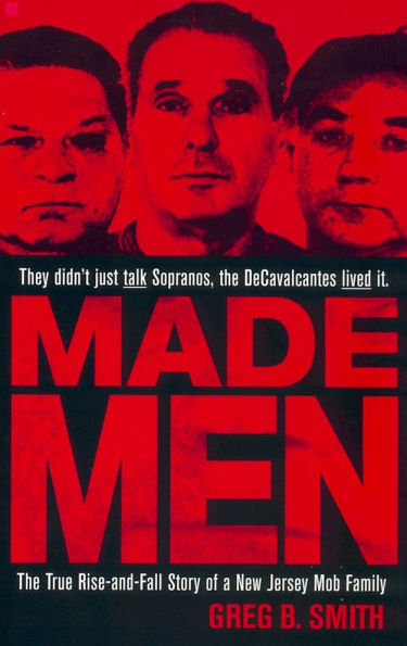 Made Men: The True Rise-and-Fall Story of a New Jersey Mob Family