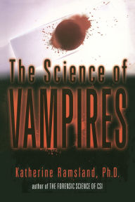 Title: The Science of Vampires, Author: Katherine Ramsland