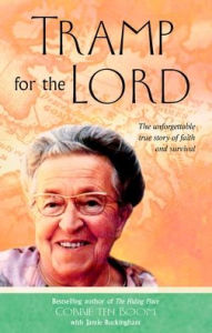 Title: Tramp for the Lord: The Unforgettable True Story of Faith and Survival, Author: Corrie ten Boom