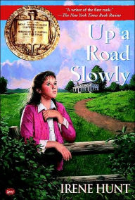 Title: Up a Road Slowly (DIGEST), Author: Irene Hunt
