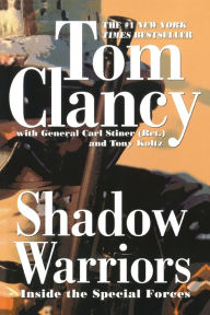 Title: Shadow Warriors: Inside the Special Forces, Author: Tom Clancy