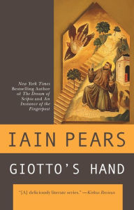 Title: Giotto's Hand (Art History Mystery Series #5), Author: Iain Pears