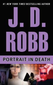 Title: Portrait in Death (In Death Series #16), Author: J. D. Robb