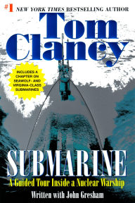 Title: Submarine: A Guided Tour Inside a Nuclear Warship, Author: Tom Clancy