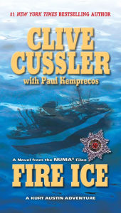 Title: Fire Ice: A Kurt Austin Adventure (NUMA Files Series #3), Author: Clive Cussler