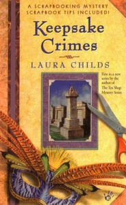 Title: Keepsake Crimes (Scrapbooking Mystery #1), Author: Laura Childs