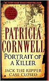 Title: Portrait of a Killer: Jack the Ripper - Case Closed, Author: Patricia Cornwell