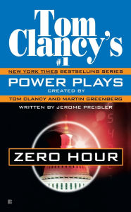 Title: Tom Clancy's Power Plays #7: Zero Hour, Author: Jerome Preisler